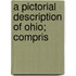 A Pictorial Description Of Ohio; Compris
