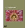 A Pillar Of Salt door Jennette Lee