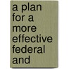 A Plan For A More Effective Federal And door Frederick Ludwig Hoffman