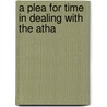 A Plea For Time In Dealing With The Atha by Swainson