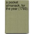 A Pocket Almanack, For The Year (1793);