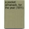 A Pocket Almanack, For The Year (1811); door American Almanac Collection Dlc