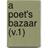 A Poet's Bazaar (V.1)
