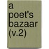 A Poet's Bazaar (V.2)