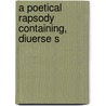 A Poetical Rapsody Containing, Diuerse S by Francis Davison