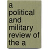 A Political And Military Review Of The A door Walter James Wyatt
