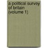 A Political Survey Of Britain (Volume 1)