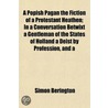 A Popish Pagan The Fiction Of A Protesta door Simon Berington