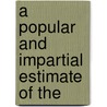 A Popular And Impartial Estimate Of The door Samuel Plumbe
