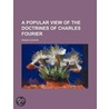 A Popular View Of The Doctrines Of Charl door Parke Godwin