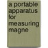 A Portable Apparatus For Measuring Magne