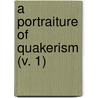 A Portraiture Of Quakerism (V. 1) by Thomas Clarkson
