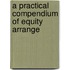 A Practical Compendium Of Equity Arrange