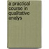 A Practical Course In Qualitative Analys