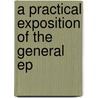 A Practical Exposition Of The General Ep door John Bird Sumner