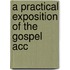 A Practical Exposition Of The Gospel Acc