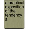 A Practical Exposition Of The Tendency A door James William Freshfield