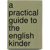 A Practical Guide To The English Kinder door Johannes Ronge