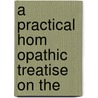 A Practical Hom  Opathic Treatise On The door Henry Minton