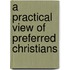 A Practical View of Preferred Christians