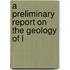 A Preliminary Report On The Geology Of L