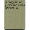 A Program Of Junior Red Cross Service, O door American Junior Red Cross