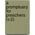 A Promptuary For Preachers (V.2)