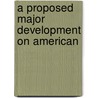 A Proposed Major Development On American door A.D. Edmonston