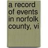 A Record Of Events In Norfolk County, Vi by John W.H. Porter