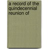 A Record Of The Quindecennial Reunion Of by Yale University Class of 1866