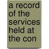 A Record Of The Services Held At The Con door Conn. Congrega Windsor