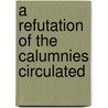 A Refutation Of The Calumnies Circulated by Holland