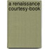 A Renaissance Courtesy-Book