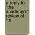 A Reply To "The Academy's" Review Of "Th