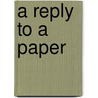 A Reply To A Paper door Thomas Meade