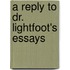 A Reply To Dr. Lightfoot's Essays