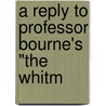 A Reply To Professor Bourne's "The Whitm door Myron Eells