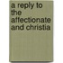 A Reply To The Affectionate And Christia