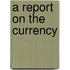 A Report On The Currency