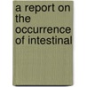 A Report On The Occurrence Of Intestinal door Clifford Dobell