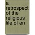 A Retrospect Of The Religious Life Of En