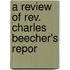 A Review Of Rev. Charles Beecher's Repor