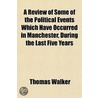 A Review Of Some Of The Political Events door Thomas W. Walker