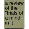 A Review Of The "Trials Of A Mind, In It door Levi Silliman Ives