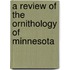 A Review Of The Ornithology Of Minnesota