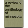 A Review Of The Ornithology Of Minnesota door Nora Roberts