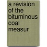 A Revision Of The Bituminous Coal Measur door H.M. Chance