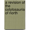 A Revision Of The Cotylosauria Of North door David Case