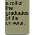 A Roll Of The Graduates Of The Universit