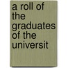 A Roll Of The Graduates Of The Universit door University of Glasgow